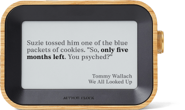 Suzie tossed him one of the blue packets of cookies. "So, only five months left. You psyched?" - Tommy Wallach, We All Looked Up